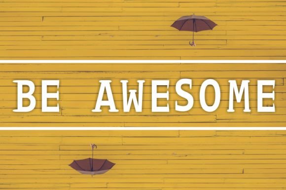 Be Awesome: A Display Font That Brings Warmth and Personality to Real Branding Work