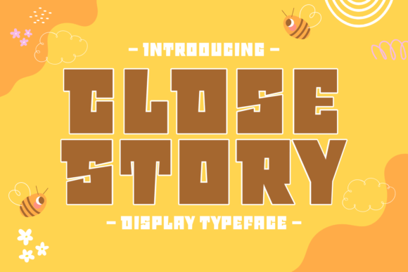 Close Story: A Display Font That Holds Space With Quiet Confidence